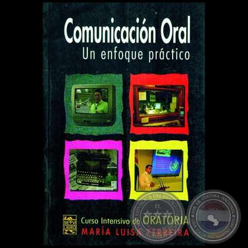 COMUNICACIN ORAL: un enfoque prctico - Por MARA LUISA FERREIRA - Ao 2005